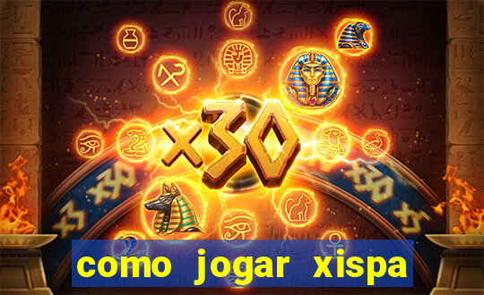 como jogar xispa no jogo do bicho